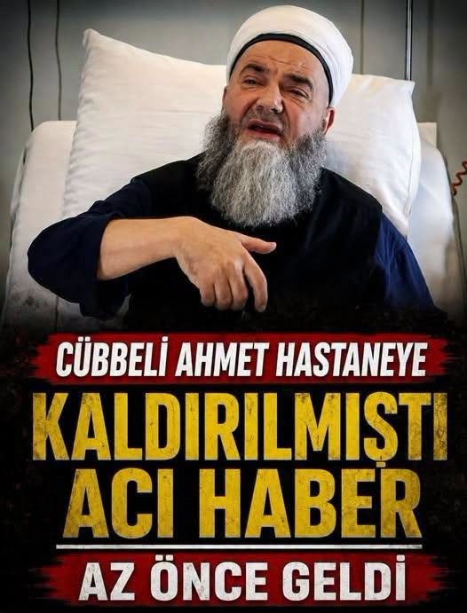 Cübbeli Ahmet’den acı haber